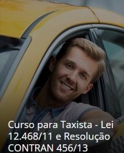 Curso para Taxista - Lei 12.468/11 e Resolução CONTRAN 456/13