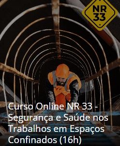 Curso Online NR 33 - Segurança e Saúde nos Trabalhos em Espaços Confinados (16h)